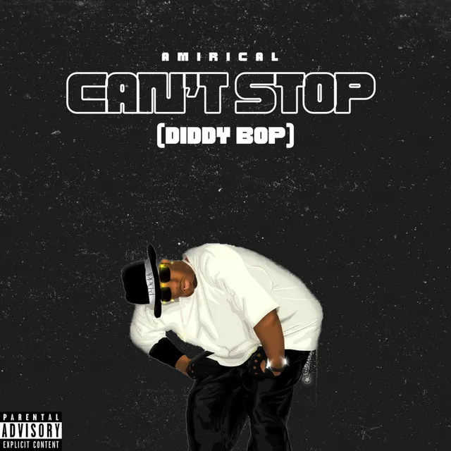 Can't Stop (Diddy Bop)