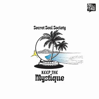 Keep The Mystique by Secret Soul Society