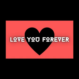 Love You Forever by Beats By Con