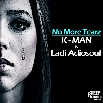 No More Tearz by K-Man