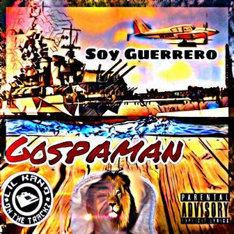 Soy Guerrero by Gospaman