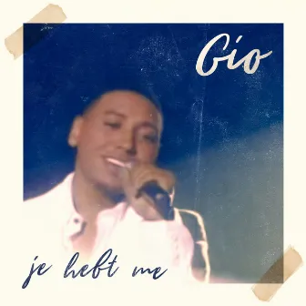 Je Hebt Me by Gio