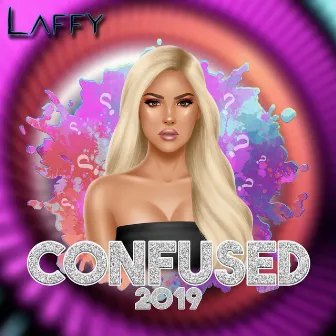 Confused 2019 by Laffy