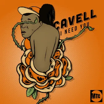 I Need You by Cavell