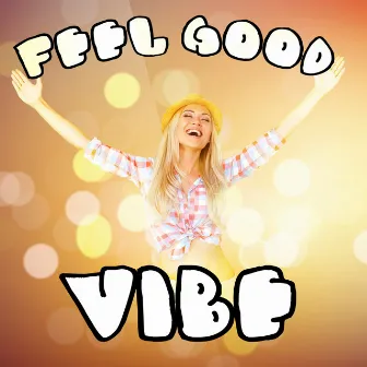 Feel Good Vibe by Michael Wolpers