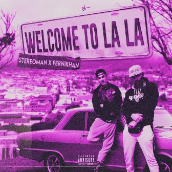 Welcome to La La by Fernikhan