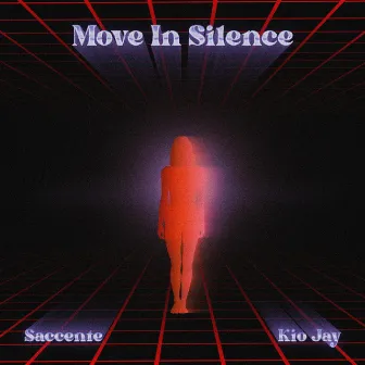 Move In Silence by Saccente