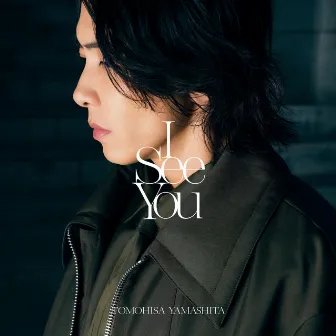 I See You by YAMASHITA TOMOHISA