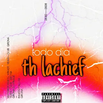 Todo Dia by TH lachief