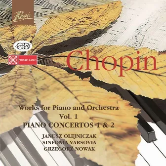 Chopin: Works for Piano and Orchestra Vol. 1 - Piano Concertos Nos. 1 & 2 by Grzegorz Nowak