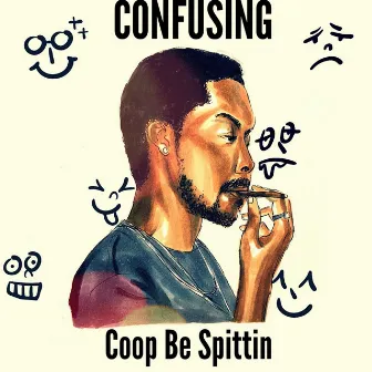 Confusing by Coop Be Spittin'