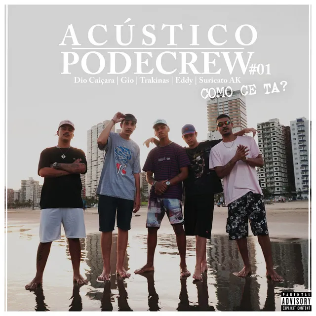 Acústico Podecrew #01: Como Cê Tá?