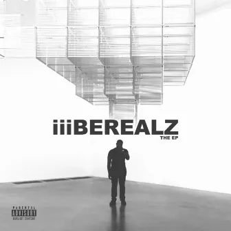 iiiBEREALZ THE EP by iiiBEREALZ