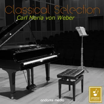 Classical Selection - Carl Maria von Weber: Piano Concertos Nos. 1, 2 & Romanza Siciliana by Peter Thalheimer