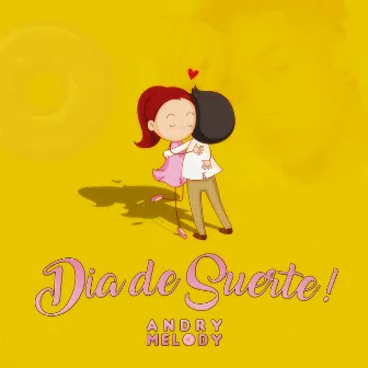 Día de Suerte by Andry Melody