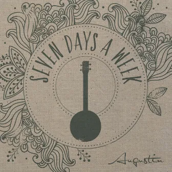 Seven Days a Week by Augustin