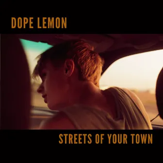 Streets Of Your Town by DOPE LEMON