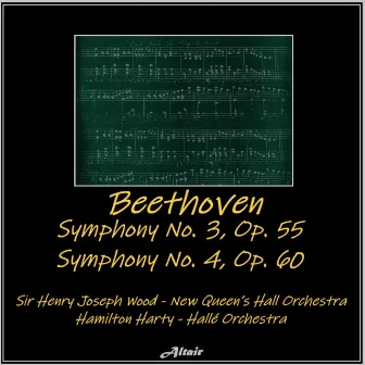 Beethoven: Symphony NO. 3, OP. 55 - Symphony NO. 4, OP. 60 by New Queen's Hall Orchestra