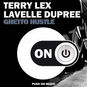 Ghetto Hustle by Lavelle Dupree