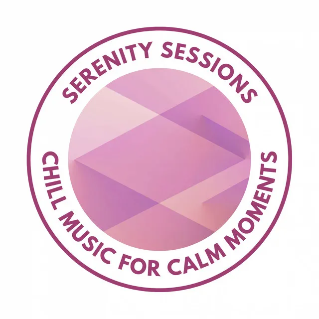 Serenity Sessions: Chill Music for Calm Moments