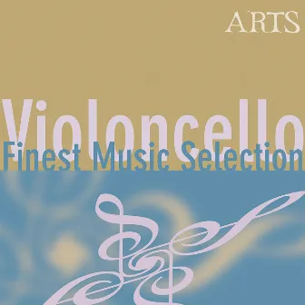 Finest Music Selection: Cello by Arturo Bonucci