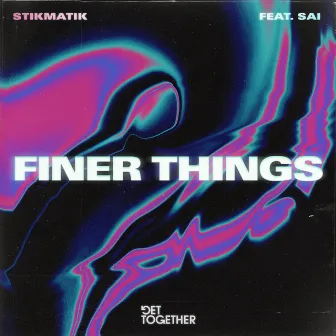 Finer Things (feat. Sai) by Sai