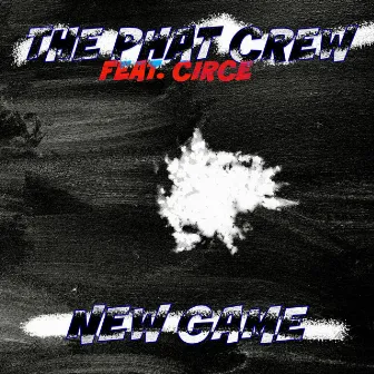 New Game by The Phat Crew