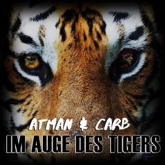 Im Auge des Tigers by Atman