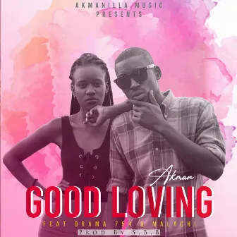 Good Loving by Akman Kayz