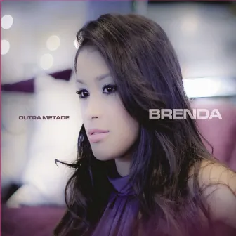 Outra Metade by Brenda