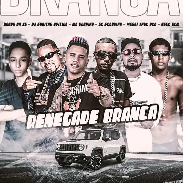 Renegade Branca (feat. Xande da ZS, Messi Thug Dog & Nego Bom)