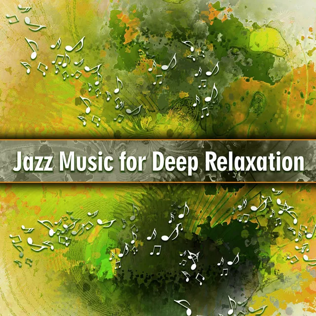 Jazz Music for Deep Relaxation – Smooth Sounds, Jazz Piano Bar, Relaxing Note, Stress Relief