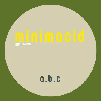 MinimAcid ABC EP by SINACID