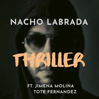 Thriller by Nacho Labrada