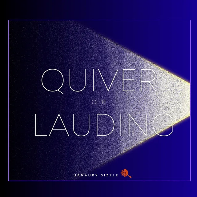 Quiver or Lauding