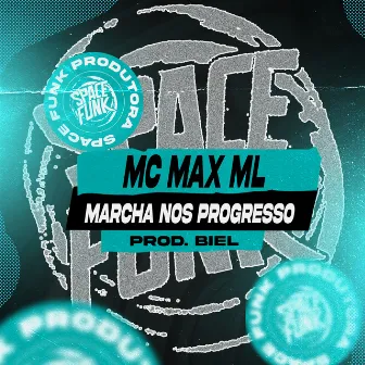 Marcha nos Progresso by Mc Max ML