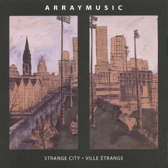 Strange City (Ville Étrange) by Beverley Johnston