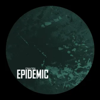 Epidemic by EINHORN (DE)