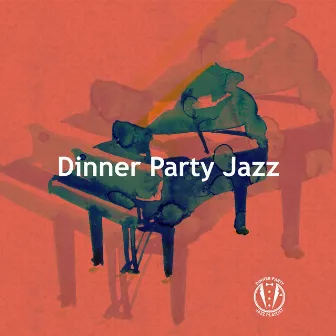 Dinner Party Jazz by Dinner Party Jazz Playlist