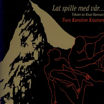 Lat spille med vår by Tove Karoline Knutsen