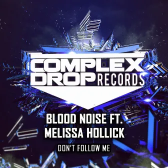 Don't Follow Me by Melissa Hollick