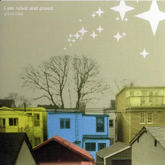 Grace Days by I Am Robot And Proud