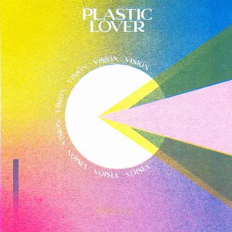 Visión by Plastic Lover