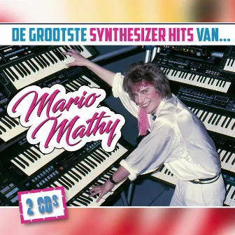 De Grootste Synthesizer Hits Van....... by Mario Mathy