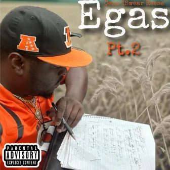 Egas, Pt. 2 by Ceno Iswear Reese