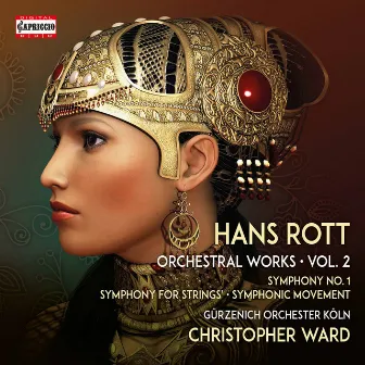 Rott: Complete Orchestral Works, Vol. 2 by Christopher Ward