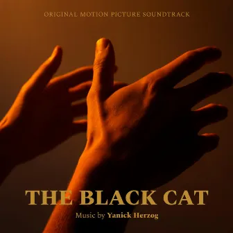 The Black Cat (Original Motion Picture Soundtrack) by Yanick Herzog