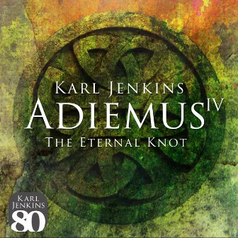 Adiemus IV - The Eternal Knot by Adiemus