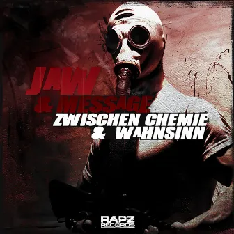 Zwischen Chemie & Wahnsinn by Me$$age