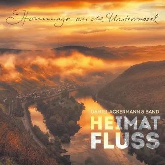 Heimatfluss (Hommage an die Untermosel!) by Daniel Ackermann